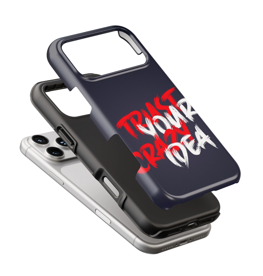Coque iPhone – Trust Your Crazy Idea